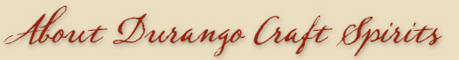Durango Craft Distiller, distillery
